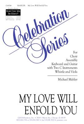 Michael Mahler: My Love Will Enfold You