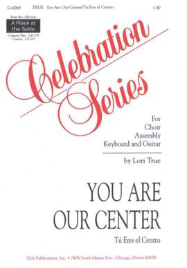 Lori True: You Are Our Center / Eres el Eje