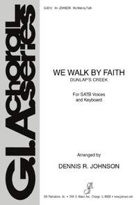 Dennis R. Johnson: We Walk by Faith