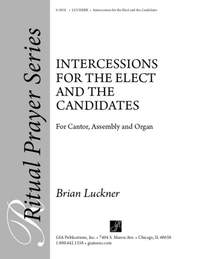 Brian W. Luckner: Intercessions for the Elect and the Candidates