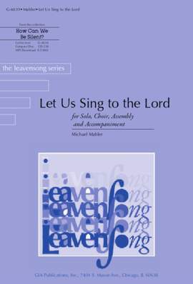 Michael Mahler: Let Us Sing to the Lord