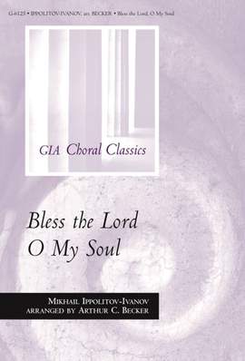 Mikhail Ippolitov-Ivanov: Bless the Lord, O My Soul