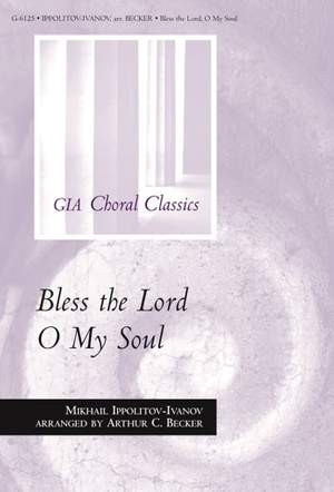 Mikhail Ippolitov-Ivanov: Bless the Lord, O My Soul