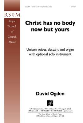 David Ogden: Christ Has No Body Now But Yours