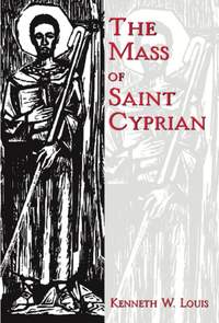 Kenneth W. Louis: The Mass of Saint Cyprian - Assembly Edition