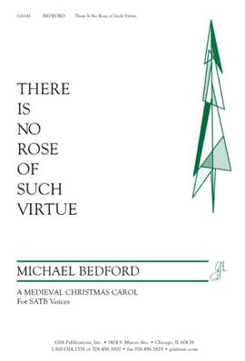 Michael Bedford: There Is No Rose of Such Virtue