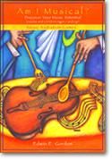 Edwin E. Gordon: Am I Musical?