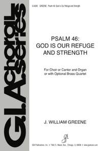 J. William Greene: Psalm 46--God Is Our Refuge and Strength