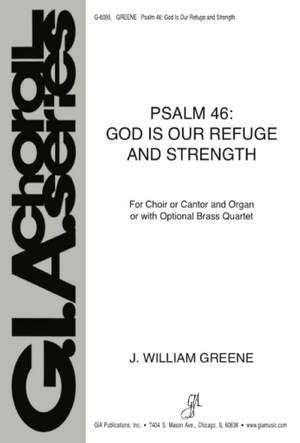 J. William Greene: Psalm 46--God Is Our Refuge and Strength