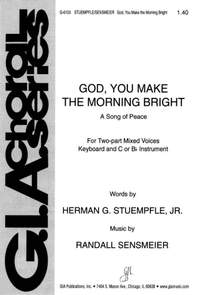 Randall K. Sensmeier: God, You Make the Morning Bright