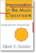 Edwin E. Gordon: Improvisation in the Music Classroom