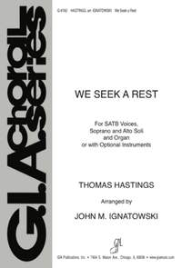 Thomas Hastings: We Seek a Rest