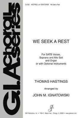Thomas Hastings: We Seek a Rest