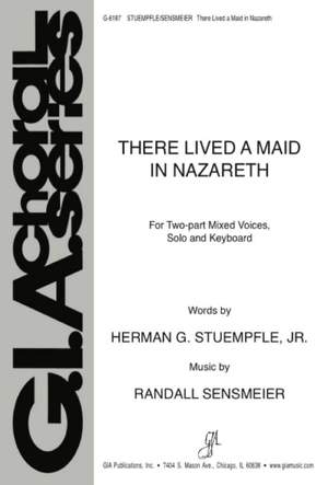 Randall K. Sensmeier: There Lived a Maid in Nazareth
