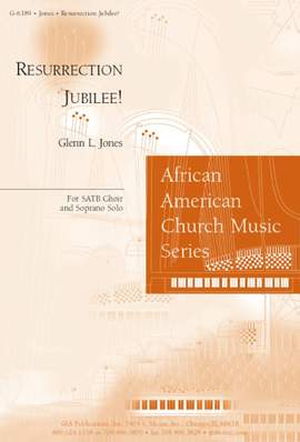 Glenn L. Jones: Resurrection Jubilee