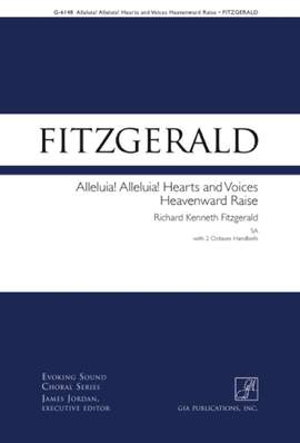 Richard Kenneth Fitzgerald: Alleluia, Hearts and Voices Heavenward Raise