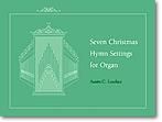 Austin C. Lovelace: Seven Christmas Hymn Settings