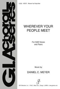 Daniel C. Meyer: Wherever Your People Meet