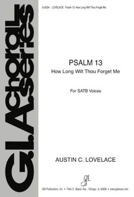 Austin C. Lovelace: Psalm 13 How Long Wilt Thou Forget Me