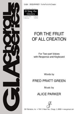 Alice Parker: For the Fruit of all Creation