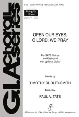Paul A. Tate: Open Our Eyes, O Lord, We Pray