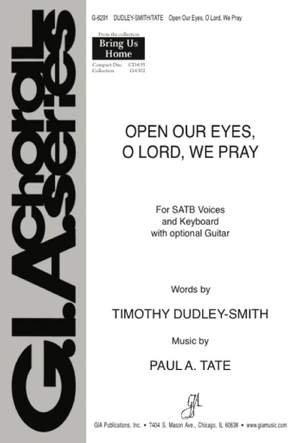 Paul A. Tate: Open Our Eyes, O Lord, We Pray