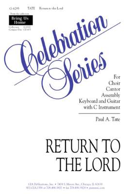 Paul A. Tate: Return to the Lord