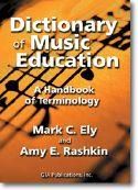 Mark Ely_Amy Rashkin: Dictionary of Music Education