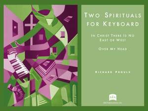 Richard Proulx: Two Spirituals for Keyboard