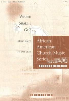 Salone T. Clary: Where Shall I Go?