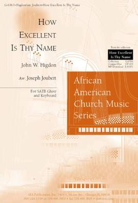 John W. Higdon: How Excellent Is Thy Name