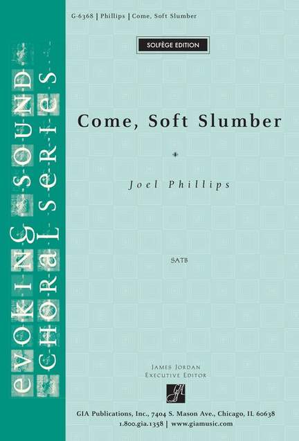 Joel Phillips: Come, Soft Slumber