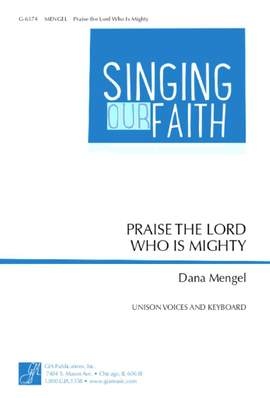 Dana Mengel: Praise the Lord Who Is Mighty