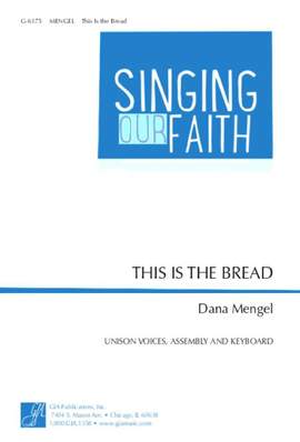 Dana Mengel: This Is the Bread