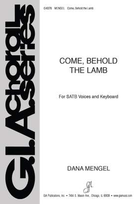 Dana Mengel: Come, Behold the Lamb