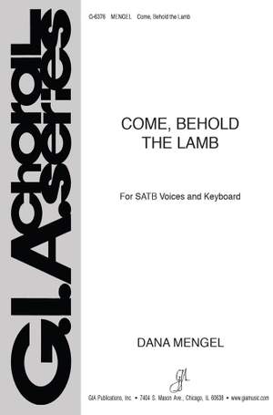 Dana Mengel: Come, Behold the Lamb