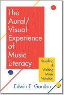 Edwin E. Gordon: The Aural Visual Experience of Music Literacy