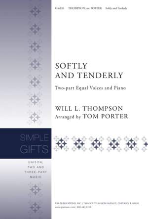 Will L. Thompson: Softly and Tenderly