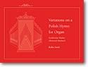 Rollin Smith: Variations on a Polish Hymn for Organ
