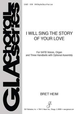 Bret Heim: I Will Sing the Story of Your Love