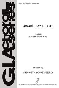 J. C. Lowry: Awake, My Heart