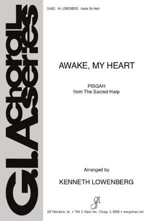 J. C. Lowry: Awake, My Heart