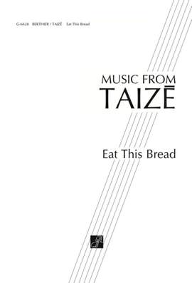 Jacques Berthier: Eat This Bread (Jesus Christ, Bread of Life)