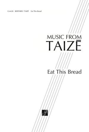 Jacques Berthier: Eat This Bread (Jesus Christ, Bread of Life)