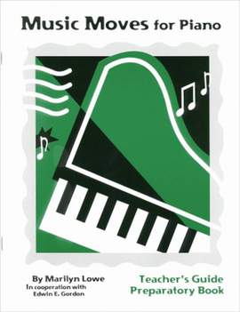 Marilyn Lowe_Edwin E. Gordon: Music Moves for Piano: Bk 2 Teacher's Lesson Plans