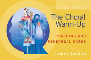 James Jordan: The Choral Warm-Up Teaching and Rehearsal Cards