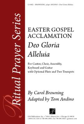 Carol Browning_Tom Andino: Deo Gloria Alleluia - Easter Gospel Acclamation