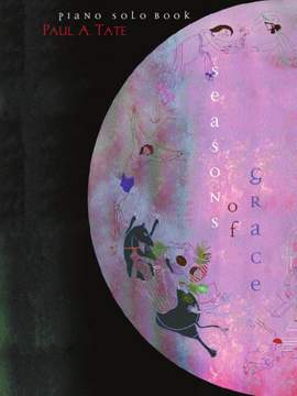 Paul A. Tate: Seasons of Grace - Volume 1