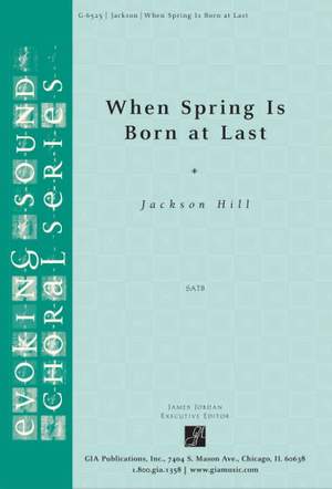 Jackson Hill: When Spring Is Born at Last