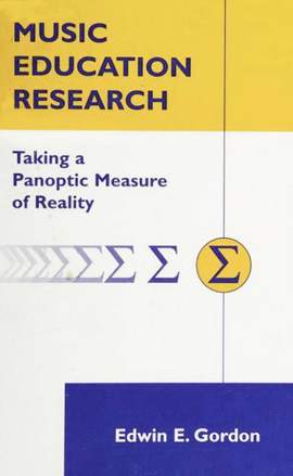 Edwin E. Gordon: Taking a Panoptic Measure of Reality